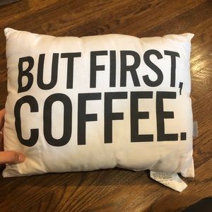 BUT FIRST, COFFEE PILLOW